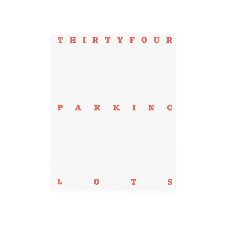 THIRTYFOUR PARKING LOTS: Special Edition - Takashi HOMMA