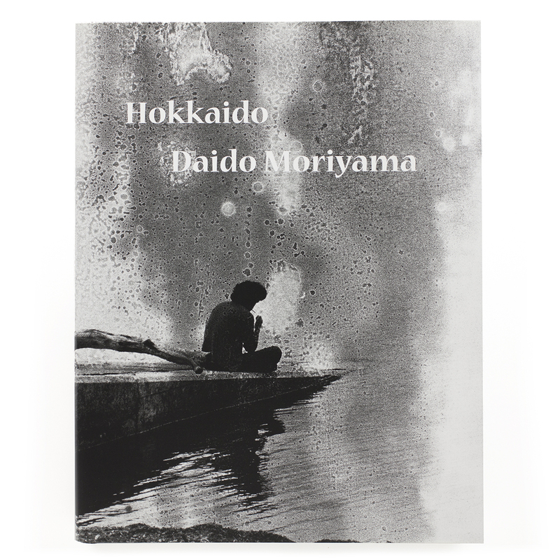 HOKKAIDO - Daido MORIYAMA | shashasha - Photography & art in books