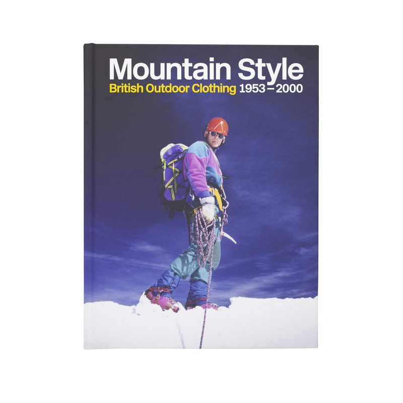 Mountain Style: British Outdoor Clothing 1953–2000