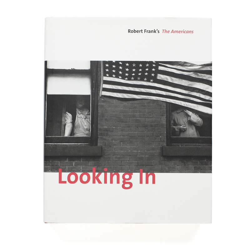 Looking In: Robert Frank's The Americans - Robert FRANK 