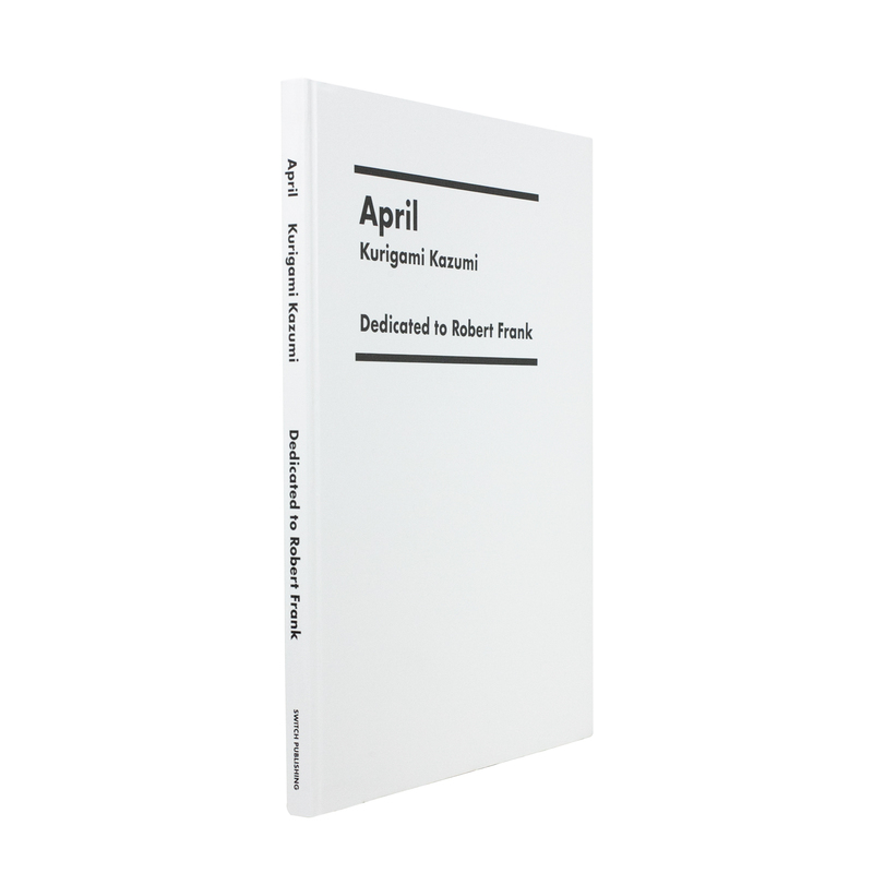 April - Kazumi KURIGAMI | shashasha - Photography & art in books