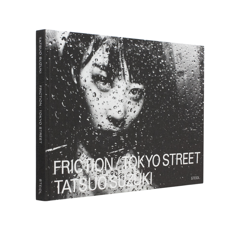 Friction: Tokyo Streets - Photographs and text by Tatsuo