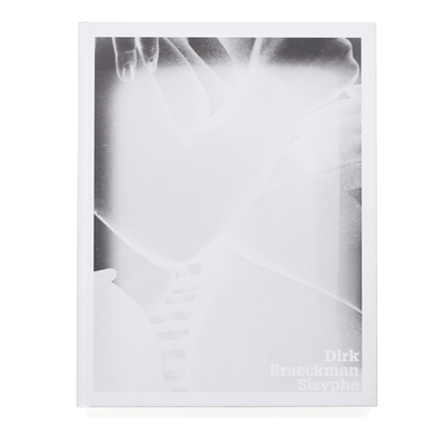 SISYPHE - Dirk BRAECKMAN | shashasha - Photography & art in books