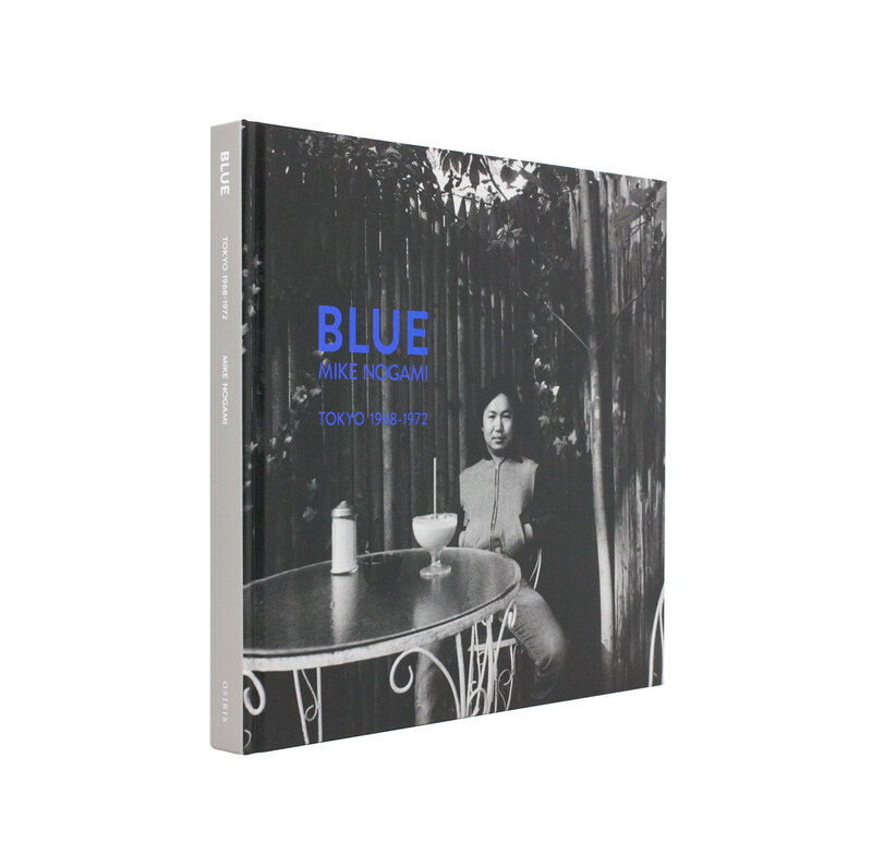BLUE: Tokyo 1968-1972 - Mike NOGAMI | shashasha - Photography 