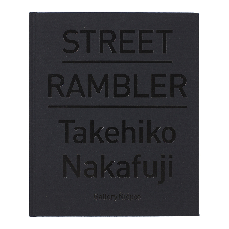STREET RAMBLER - Takehiko NAKAFUJI | shashasha - Photography & art 
