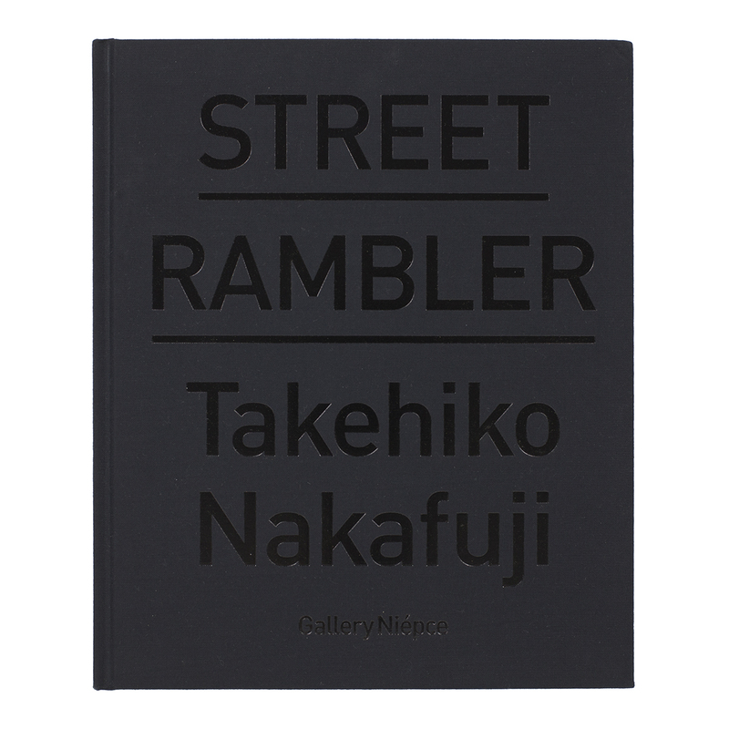 STREET RAMBLER - 中藤毅彦 | shashasha 写々者 - 写真集とアートブック