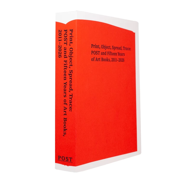Print, Object, Spread, Trace ― POST and Fifteen Years of Art Books