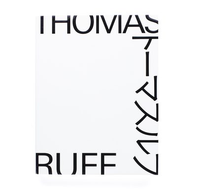 Thomas Ruff Exhibition Catalog - Thomas RUFF | shashasha 