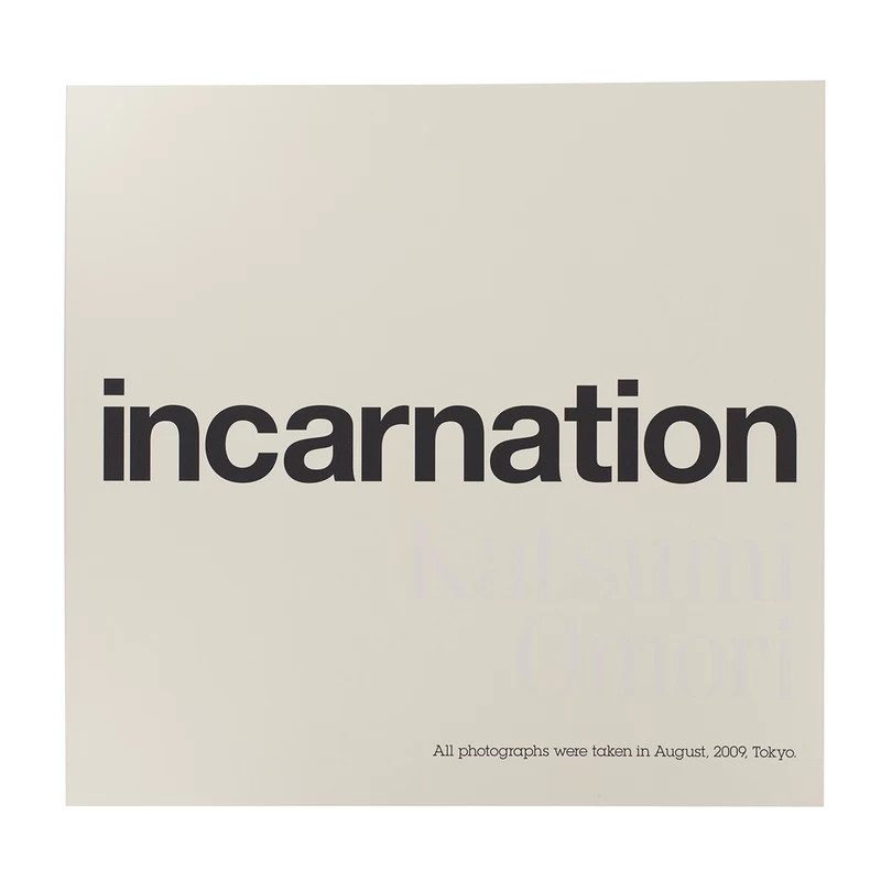 Incarnation - 大森克己 | shashasha 写々者 - 写真集とアートブック